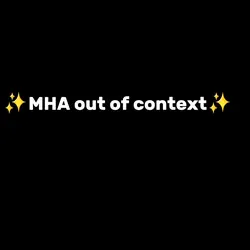 mha out of Context