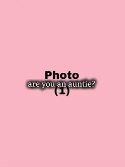 are you an auntie? 