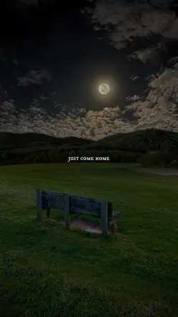 Just come home