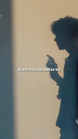 Alam mo narealize ko