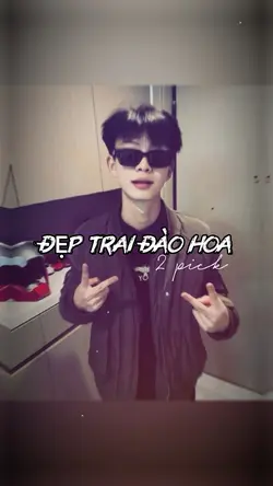 ĐẸP TRAI ĐÀO HOA
