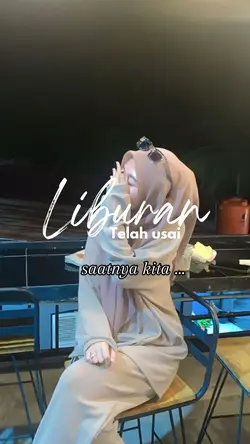 Liburan telah usai