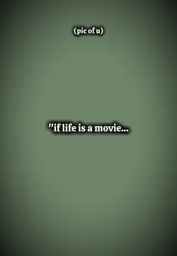 Life is a movie