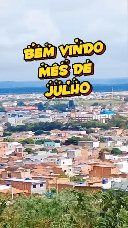 julho é maravilhoso 