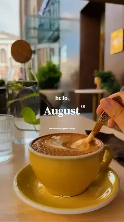Hello August