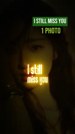 I still miss you