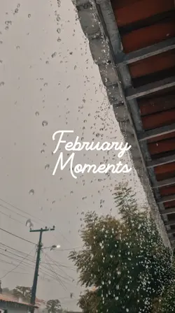 February Moments