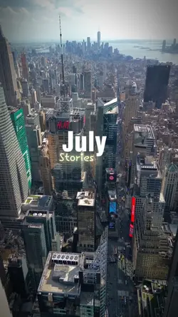 july stories
