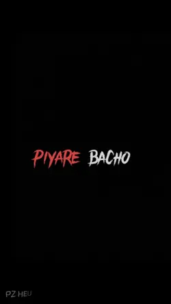PIYARE BACHO
