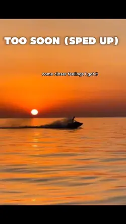 Too Soon (sped up)