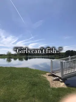 Girls can fish