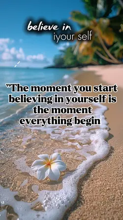 Believe in your self
