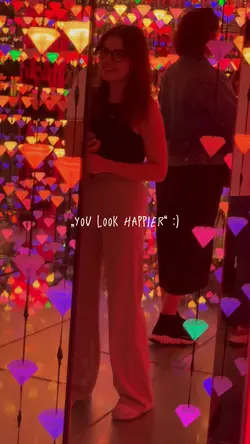 you look happier