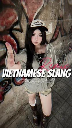 VIETNAMESE SLANG