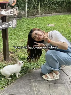 you look happier now