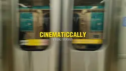 Vlog:CINEMATICCALLY 