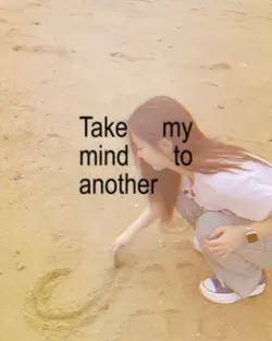 take my mind