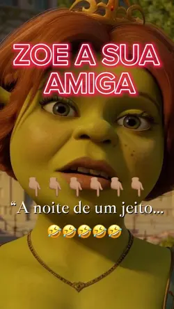 Zoe sua amiga kkkkk