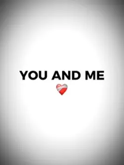 You and me 