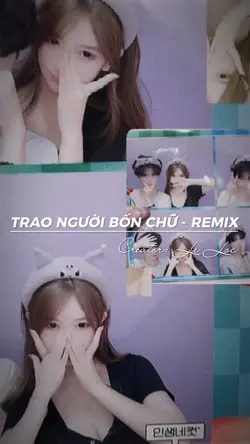 TRAO NGƯỜI BỐN CHỮ