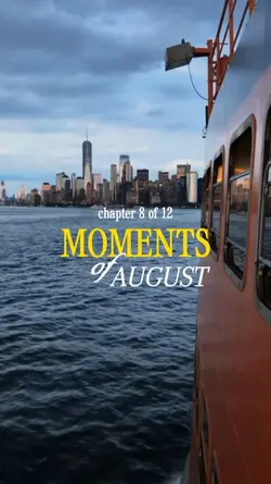 moment august 
