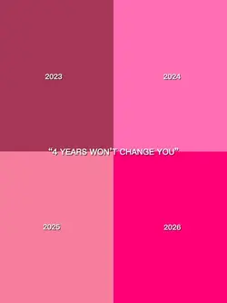 4yearswontchangeyou