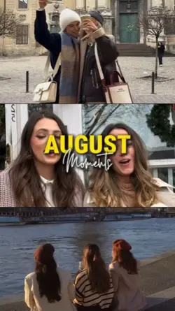 August Moments
