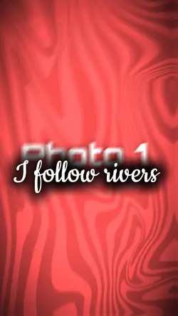 I follow rivers