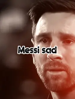 Messi sad
