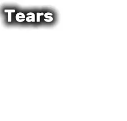 TEARS