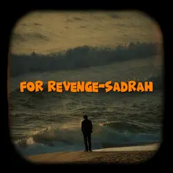 For Revenge-Sadrah