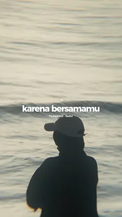 karena bersamamu