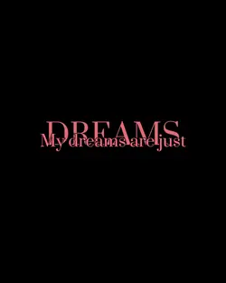 My dreams