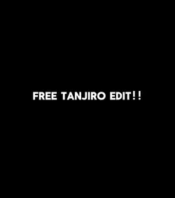 free Tanjiro edit!!