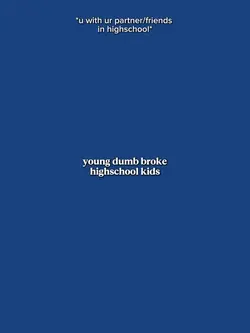 YoungDumbAndBroke
