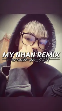 My nhan remix