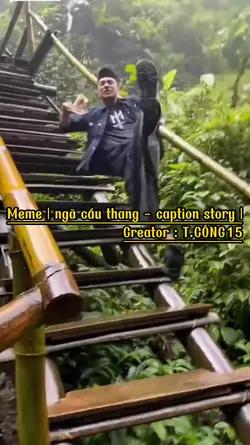Meme ngã cầu thang