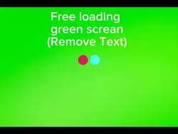 Loading green screen