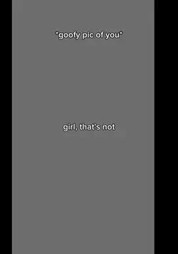 guirl that's not me