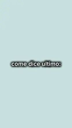 come dice ultimo