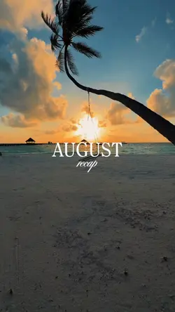 august recap 