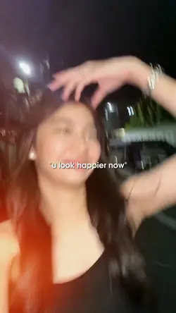 u look happier now