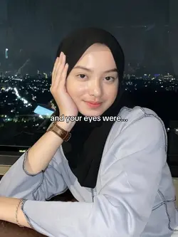 and your eyes were..