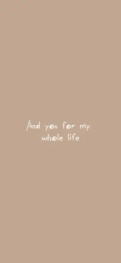 u for my whole lif