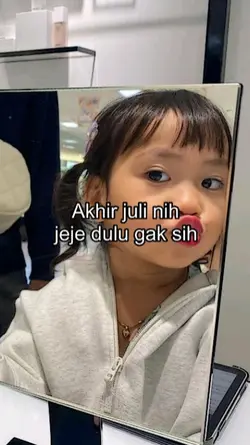 akhir Juli nih jeje 