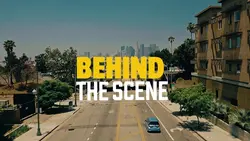 BEHIND THE SCENES