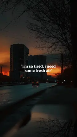 i need fresh air.