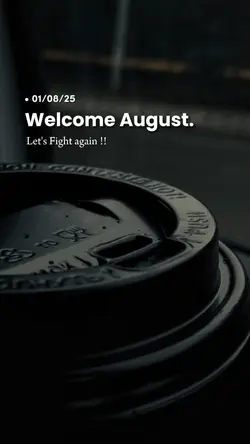 Welcome August 