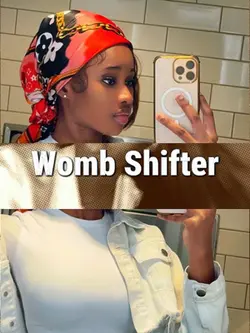 WOMB SHIFTER