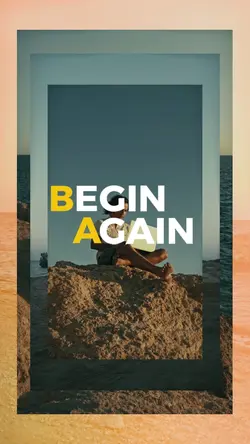 BEGIN AGAIN
